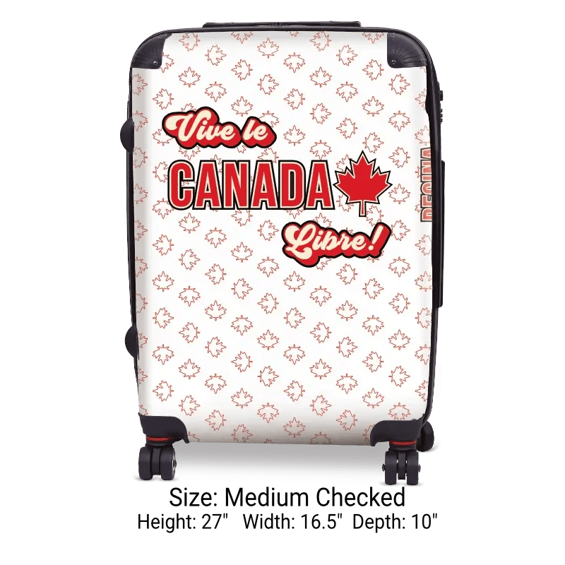 Vive le Canada Libre! - Singular Luggage