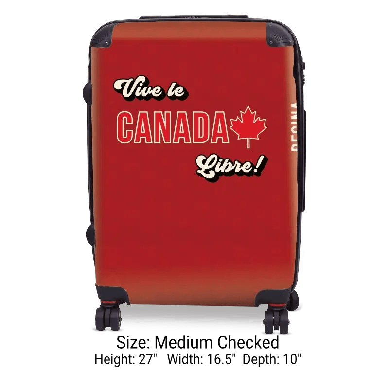 Vive le Canada Libre! - Singular Luggage