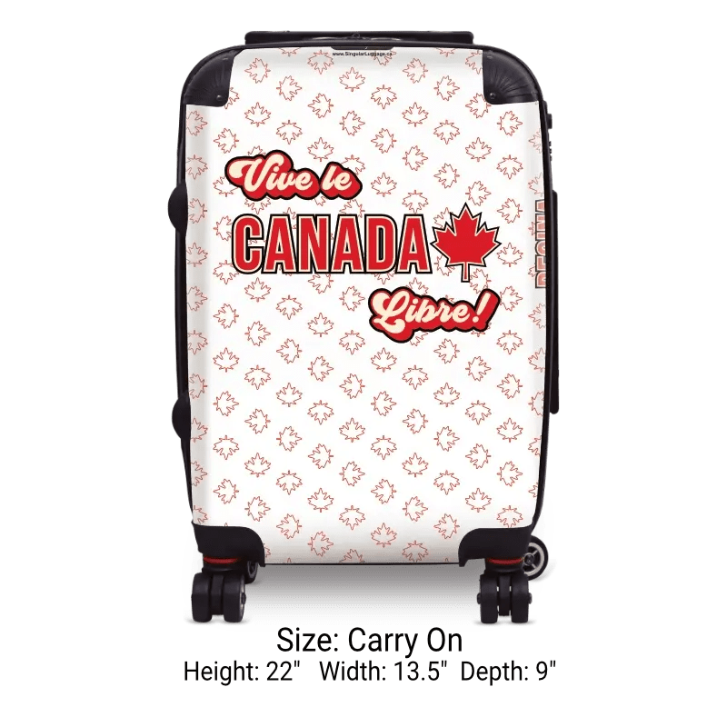 Vive le Canada Libre! - Singular Luggage